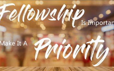 The Importance of Fellowship