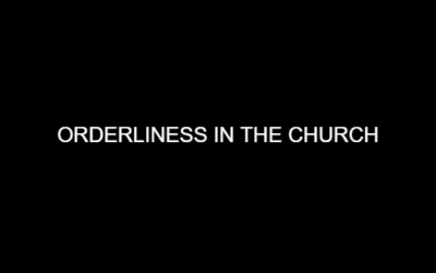 Orderliness In The Church