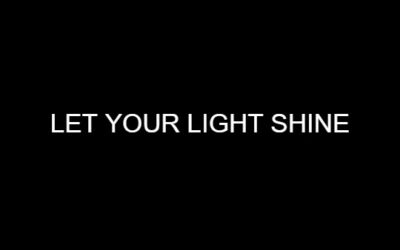 Let Your Light Shine